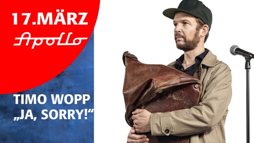 Timo Wopp • Ja, Sorry! am 17.3.26 live im spezial Club im Apollo