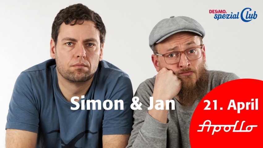 Simon & Jan • am 21.4.26 um 20:15 Uhr live in DESiMOs spezial Club im Apollo
