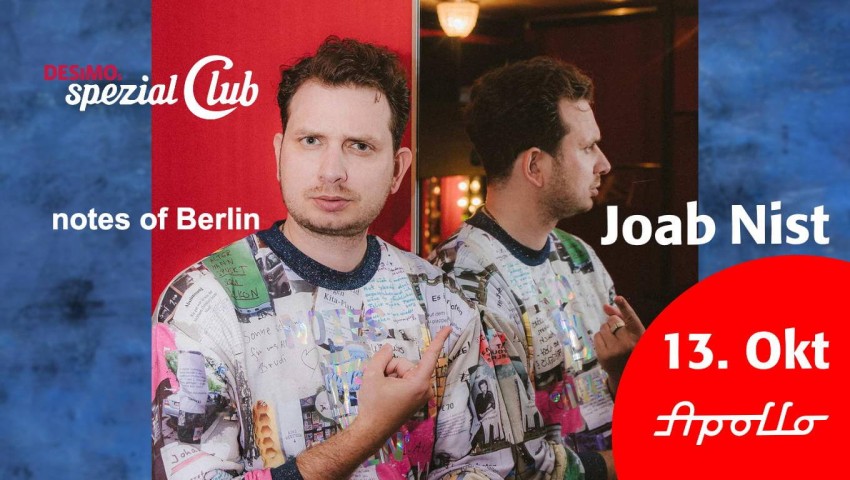 Notes of Berlin mit Joab Nist am 13.10.2026 live in DESiMOs spezial Club im Apollo Notes of Berlin mit Joab Nist am 13.10.2026 live in DESiMOs spezial Club im Apollo
