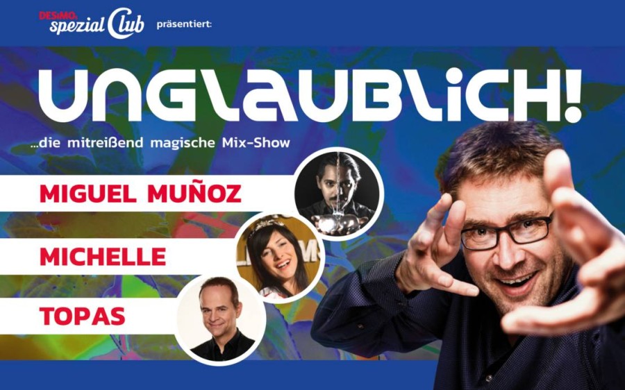  Unglaublich! ...die mitreißend magische Mix-Show